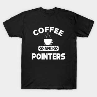 Pointer Dog - Coffee and pointers T-Shirt